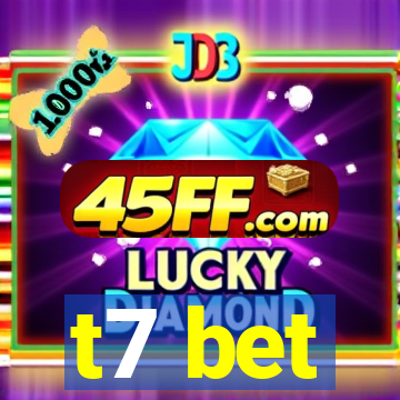 t7 bet